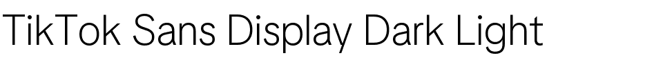 TikTok Sans Display Dark Light.ttf