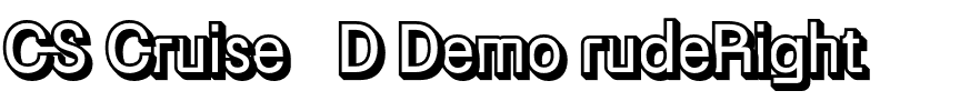 CS Cruise 3D Demo rudeRight