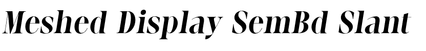 Meshed Display SemBd Slant.otf