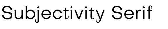 Subjectivity Serif.otf