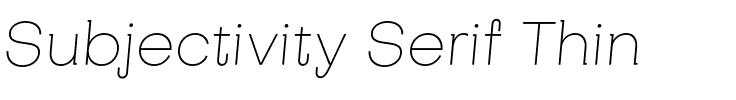 Subjectivity Serif Thin.otf