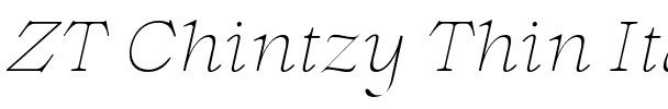 ZT Chintzy Thin Ita.otf