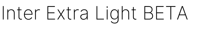Inter Extra Light BETA.otf
